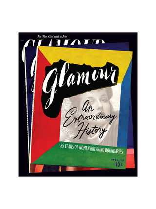 Glamour An Extraordinary History 85 Years of Women Breaking Boundaries